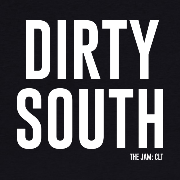 Dirty South by TheJamCLT